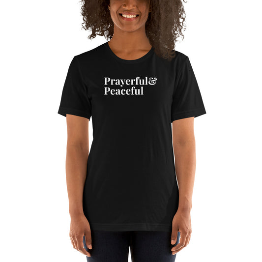 Prayerful & Peaceful short-sleeve unisex t-shirt