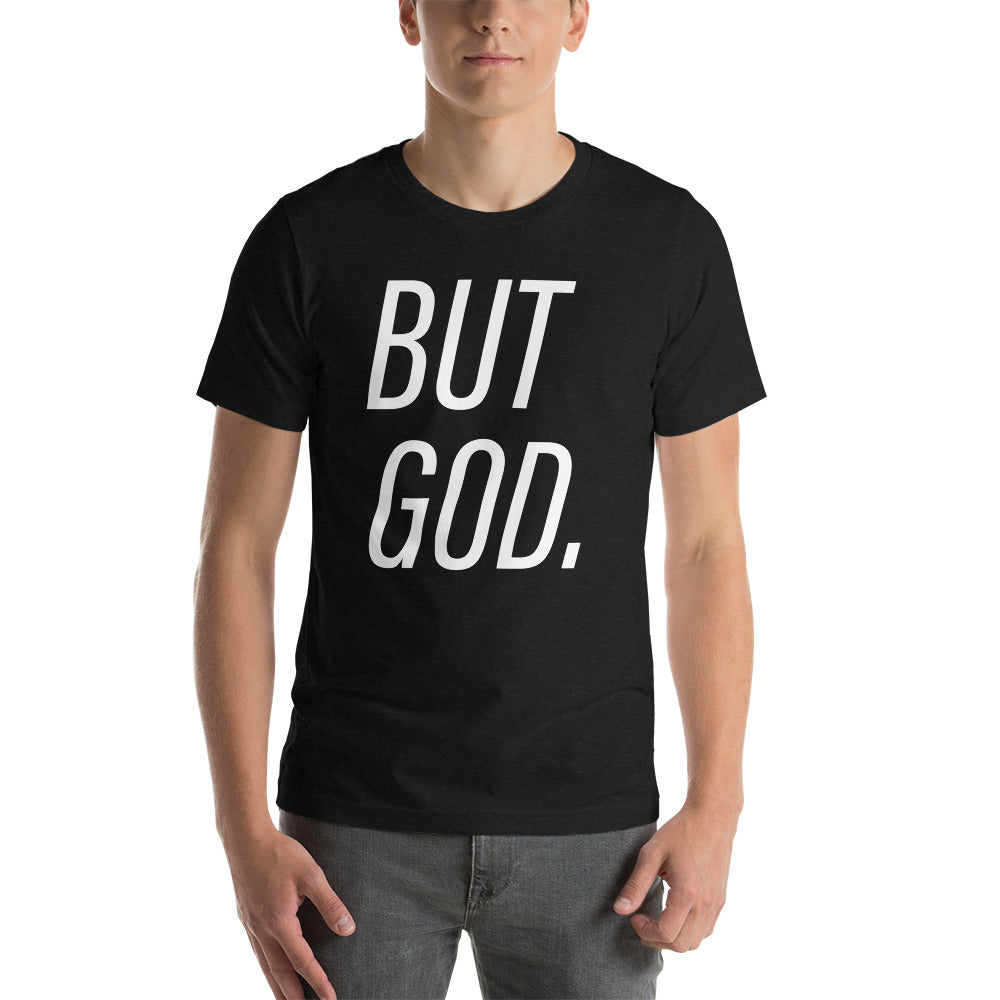 But God. Big Type Unisex t-shirt