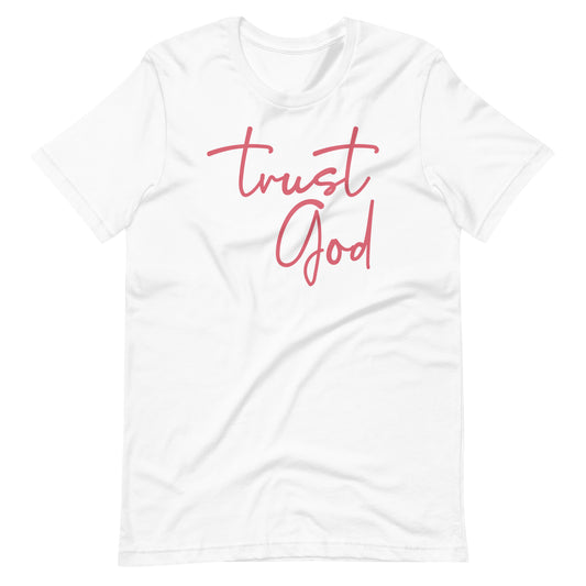 Trust God Unisex t-shirt